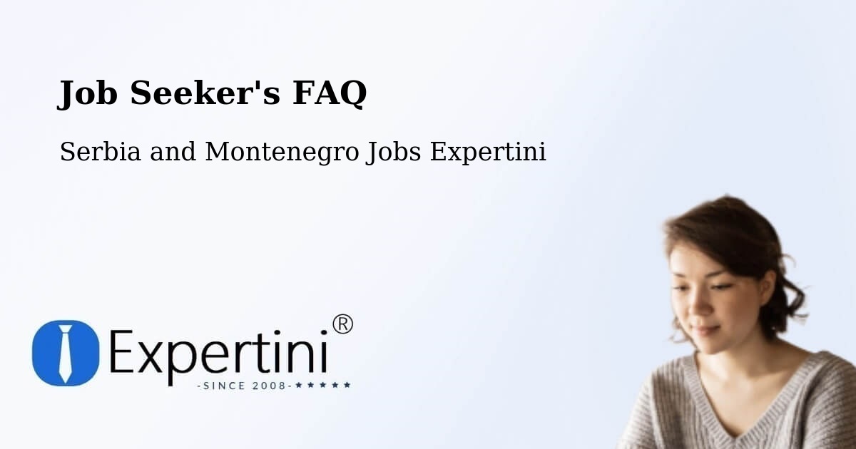 Job Seeker FAQ – Truro - Serbia and Montenegro Jobs Expertini